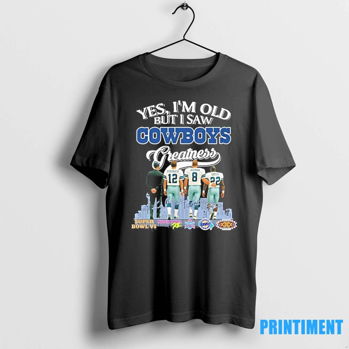 Yes Im Old But I Saw Cowboys Greatness 2025 Signatures Tshirts Sweater