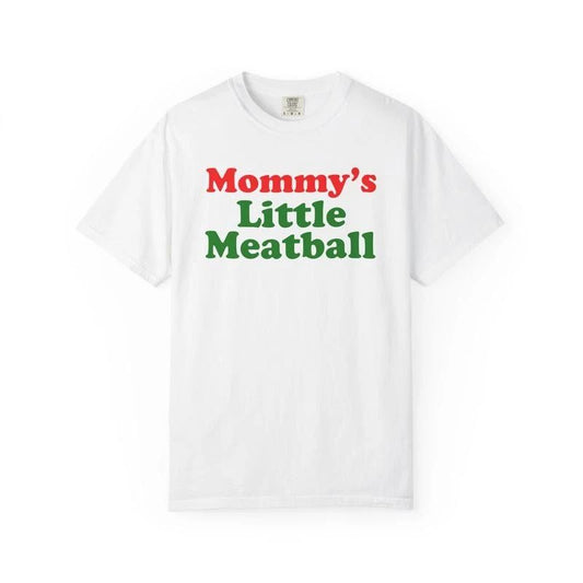 Mommy's Little Meatball Unisex Garment Dyed T shirt - Funny