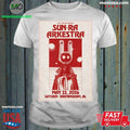 Original Sun Ra Arkestra In Birmingham AL On May 22 2026 Poster Shirt