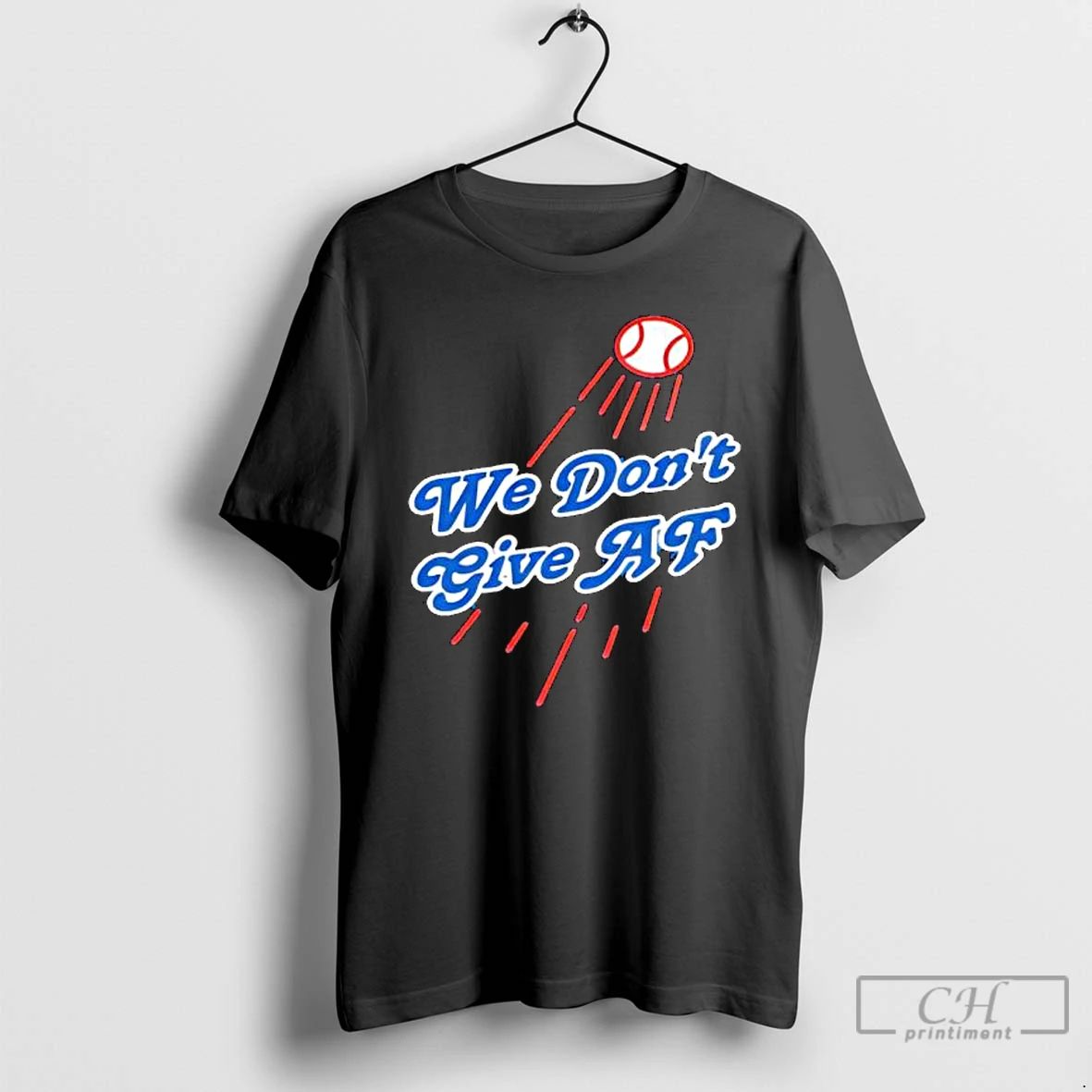 Premium Dodgers We Dont Give Af T Shirts