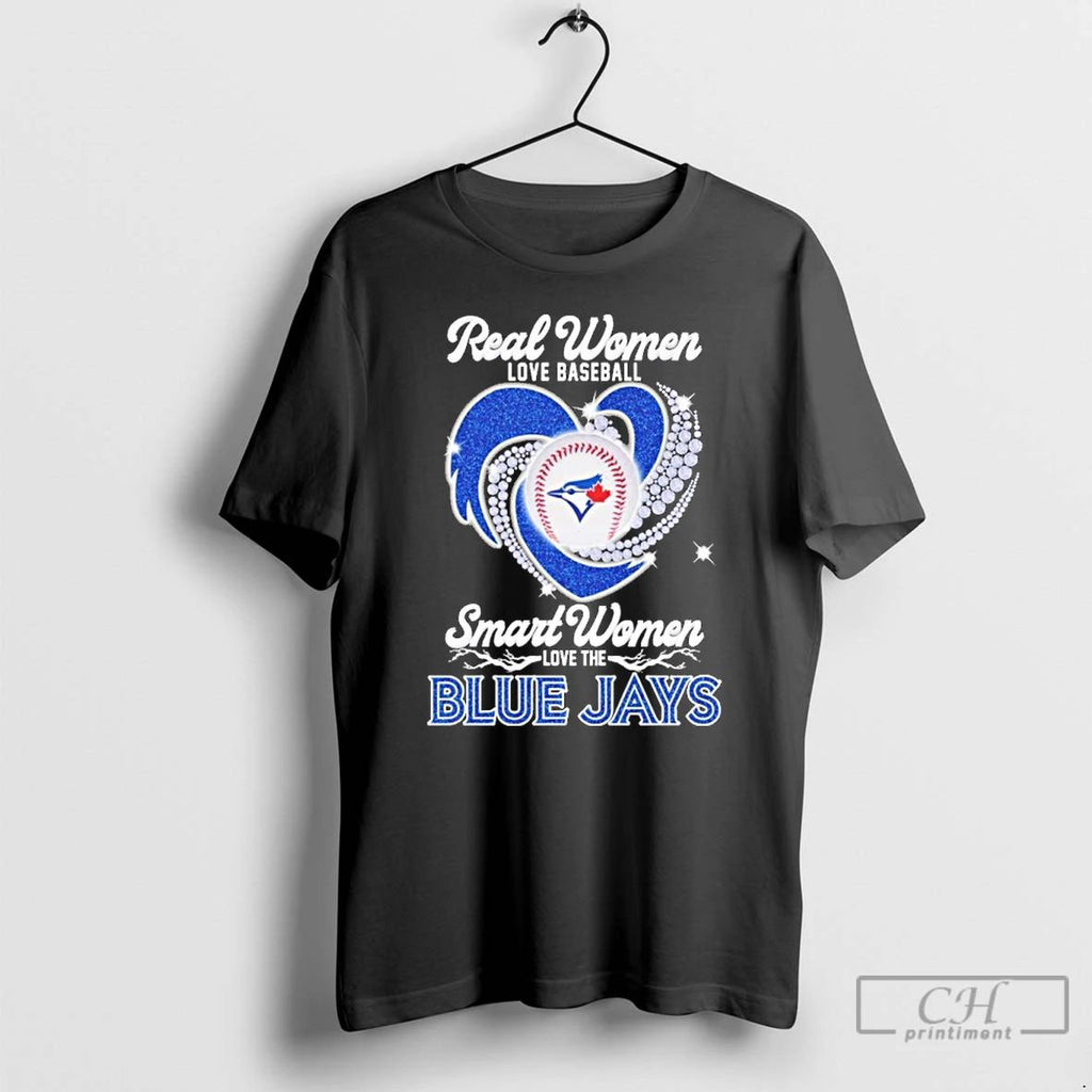 Premium Real Women Love Baseball Smart Women Love The Blue Jays Diamond T Shirts