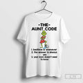 Premium Grinch The Aunt Code Bedtime Is Whenever The Answer Is Always Yes Your Mom
