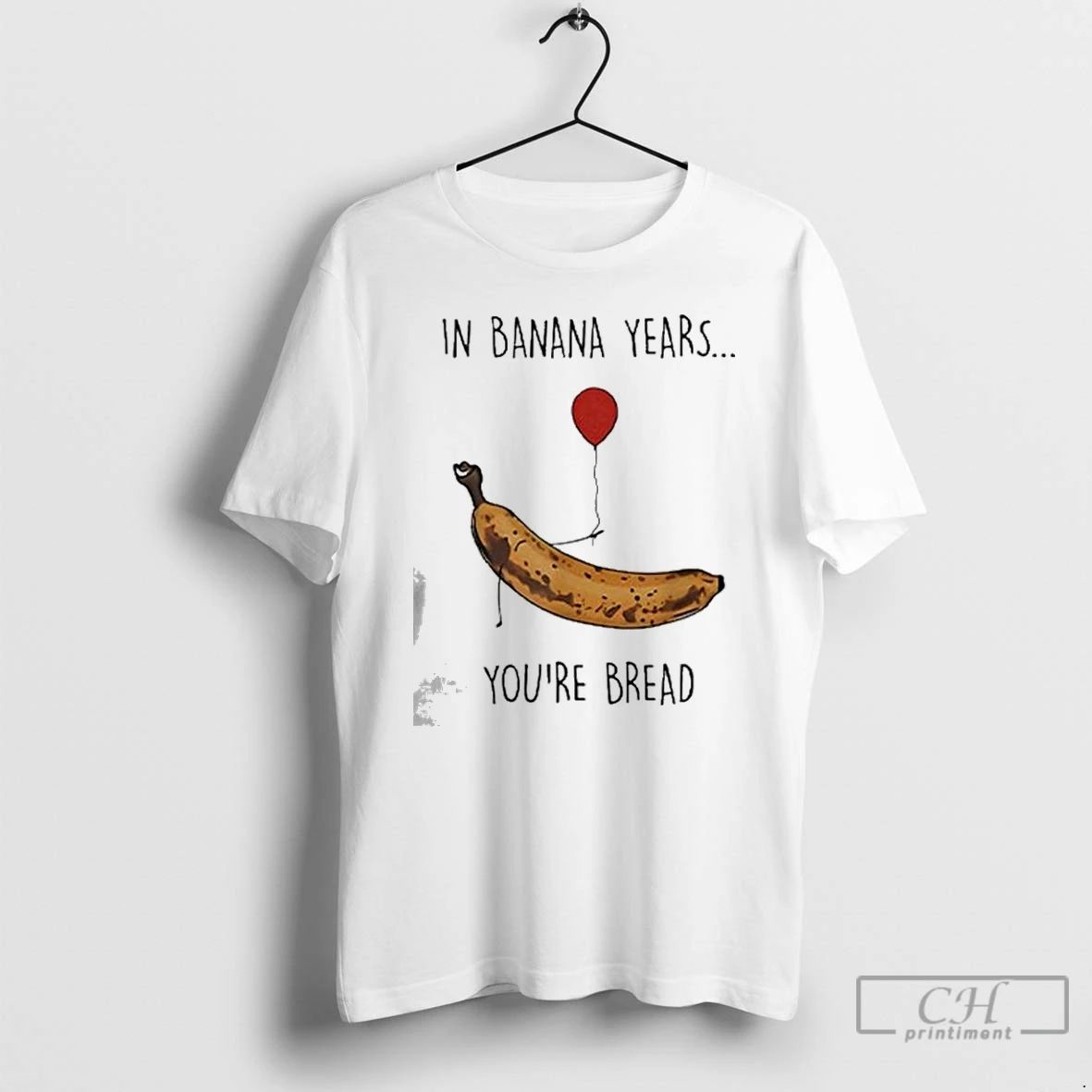 Premium In Banana Years Youre Bread Funny Banana Lover T Shirts