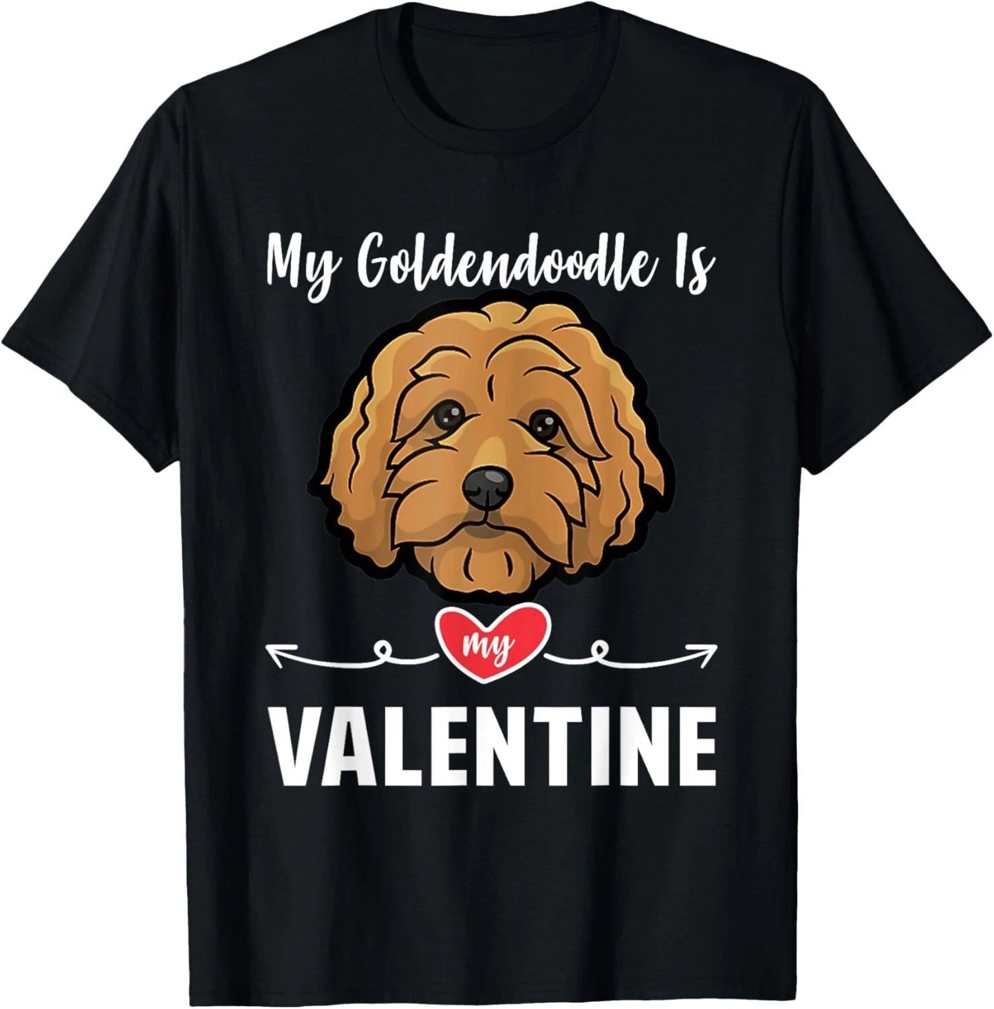My Goldendoodle Dog is My Valentine Gifts Dog Puppy Lovers Gift Unisex T-Shirt