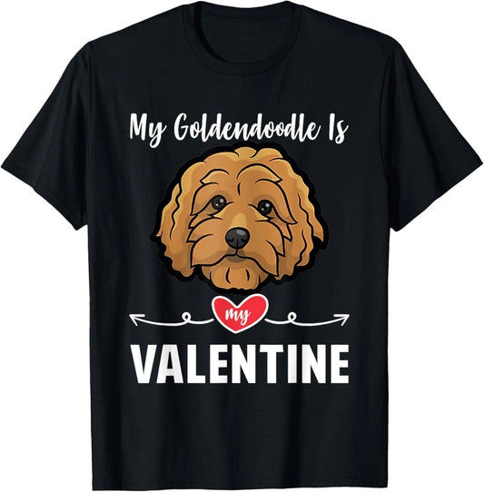 My Goldendoodle Dog is My Valentine Gifts Dog Puppy Lovers Gift Unisex T-Shirt