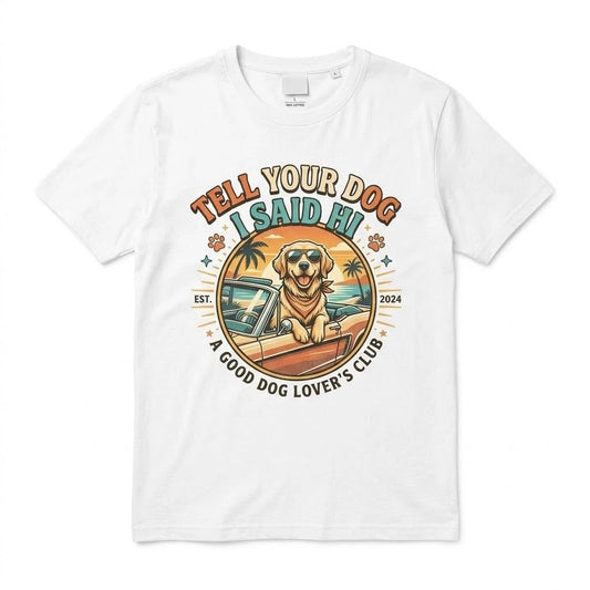 Tell Your Dog I Said Hi T-Shirt Retro Golden Retriever Dog Lover Gift