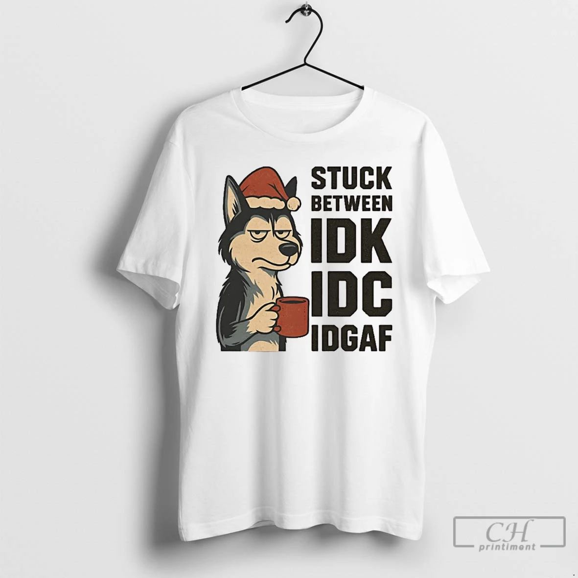 Classic Stuck Between Idk Idc And Idgaf Husky Dog Chrismas T Shirts