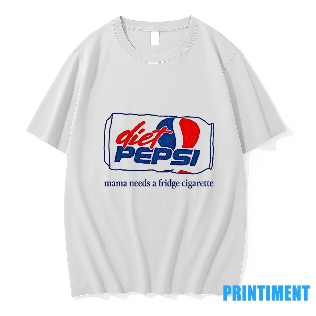Diet Pepsi Mama Needs A Fridge Cigarette Tshirts Sweater