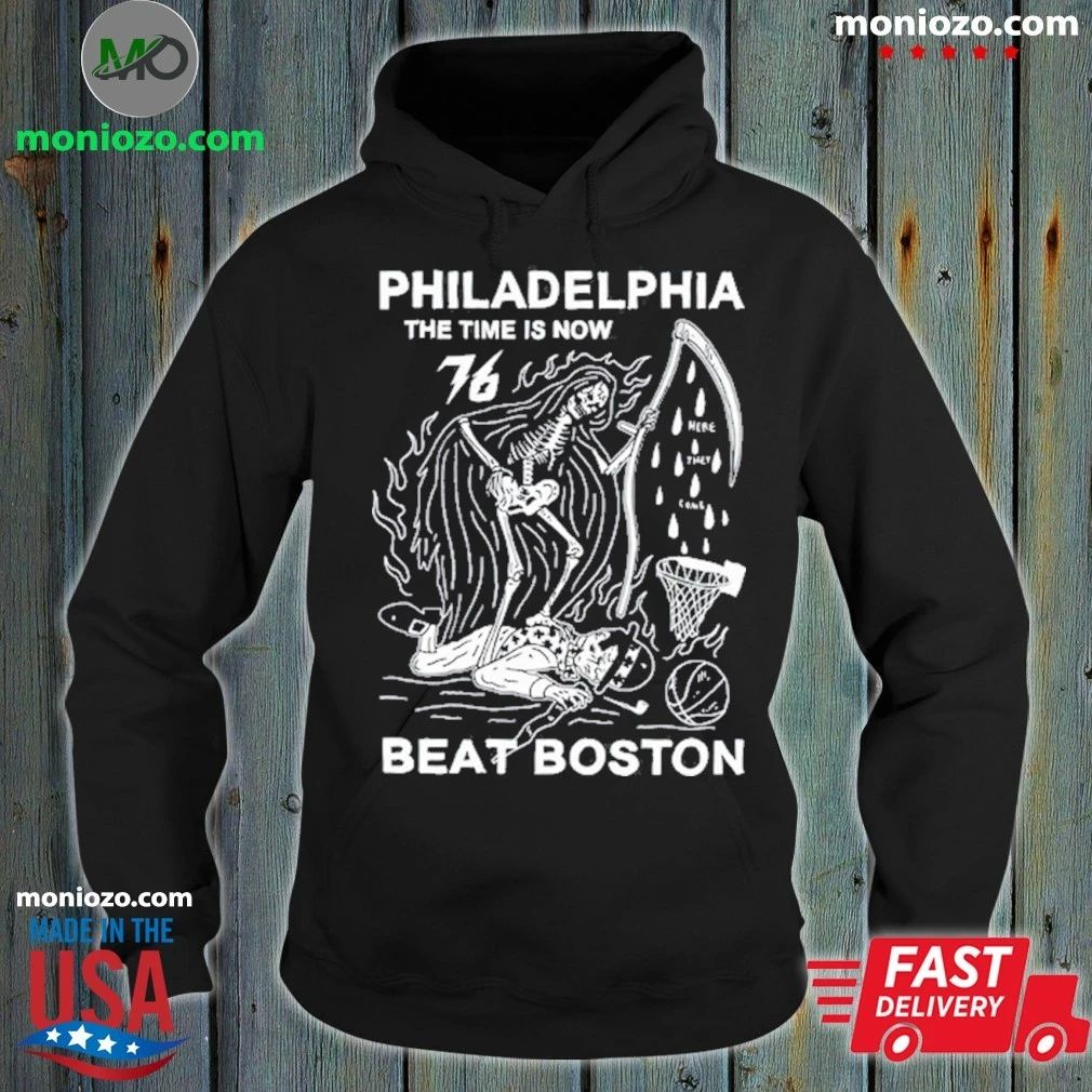 Philadelphia The Time Is Now We Beat Boston Shirt