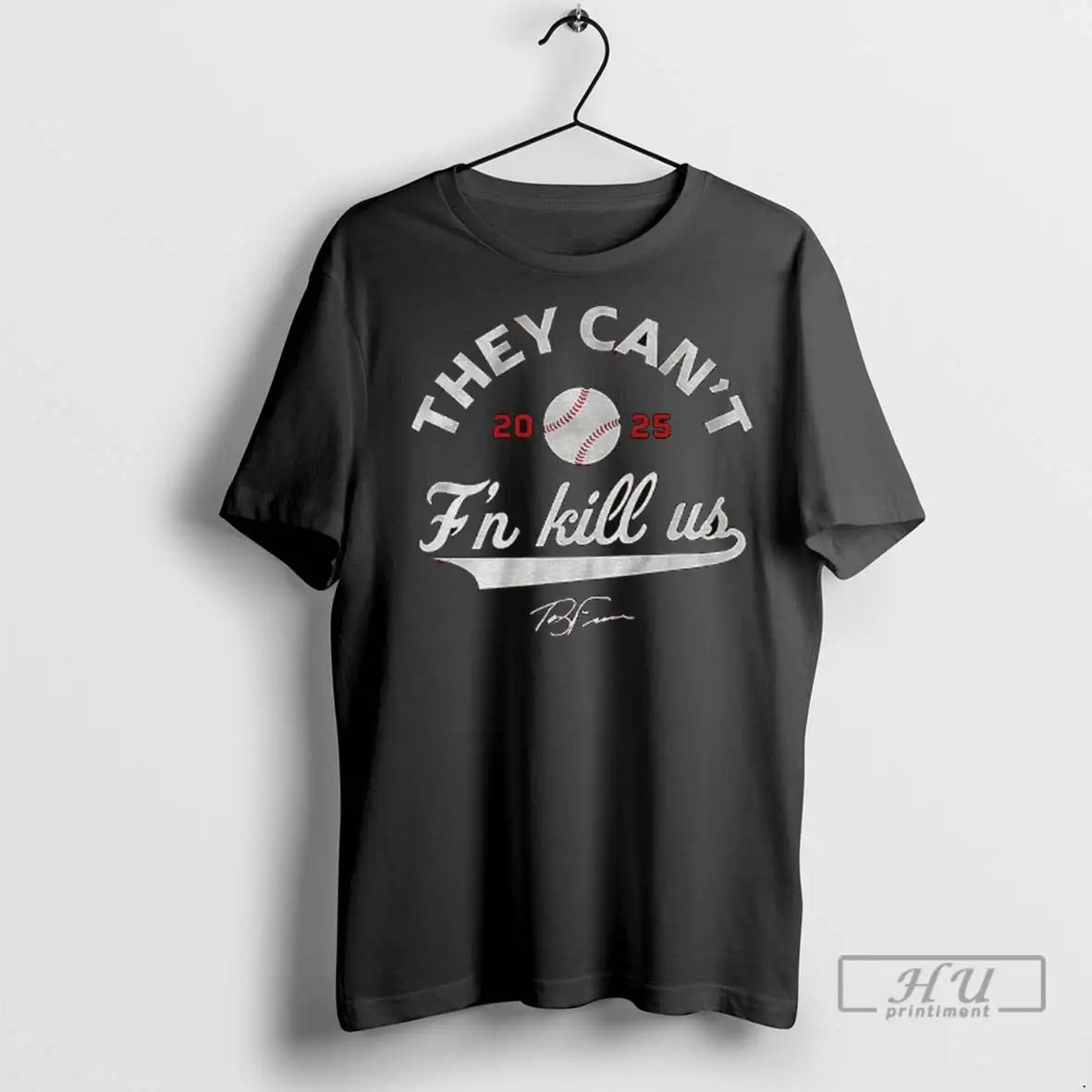Officials Terry Francona Cincinnati Reds Mlb They Cant Fn Kill Us 2025 Signature T Shirts