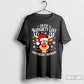 Classic Rudolph On The Naughty List And I Regret Nothing Christmas T Shirts