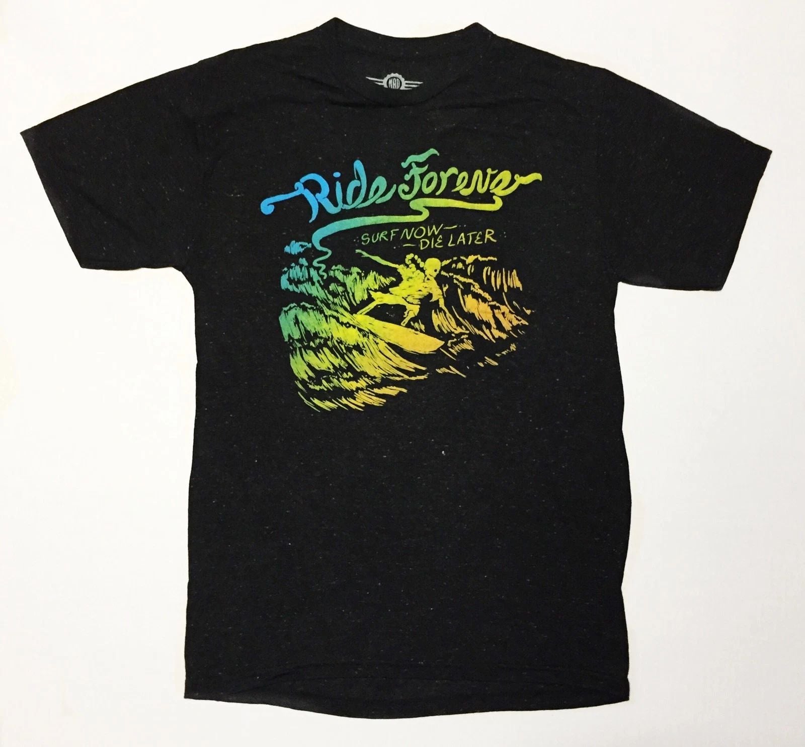 Ride Forever - Surf Now Die Later - Men's Small Black T-Shirt  Funny