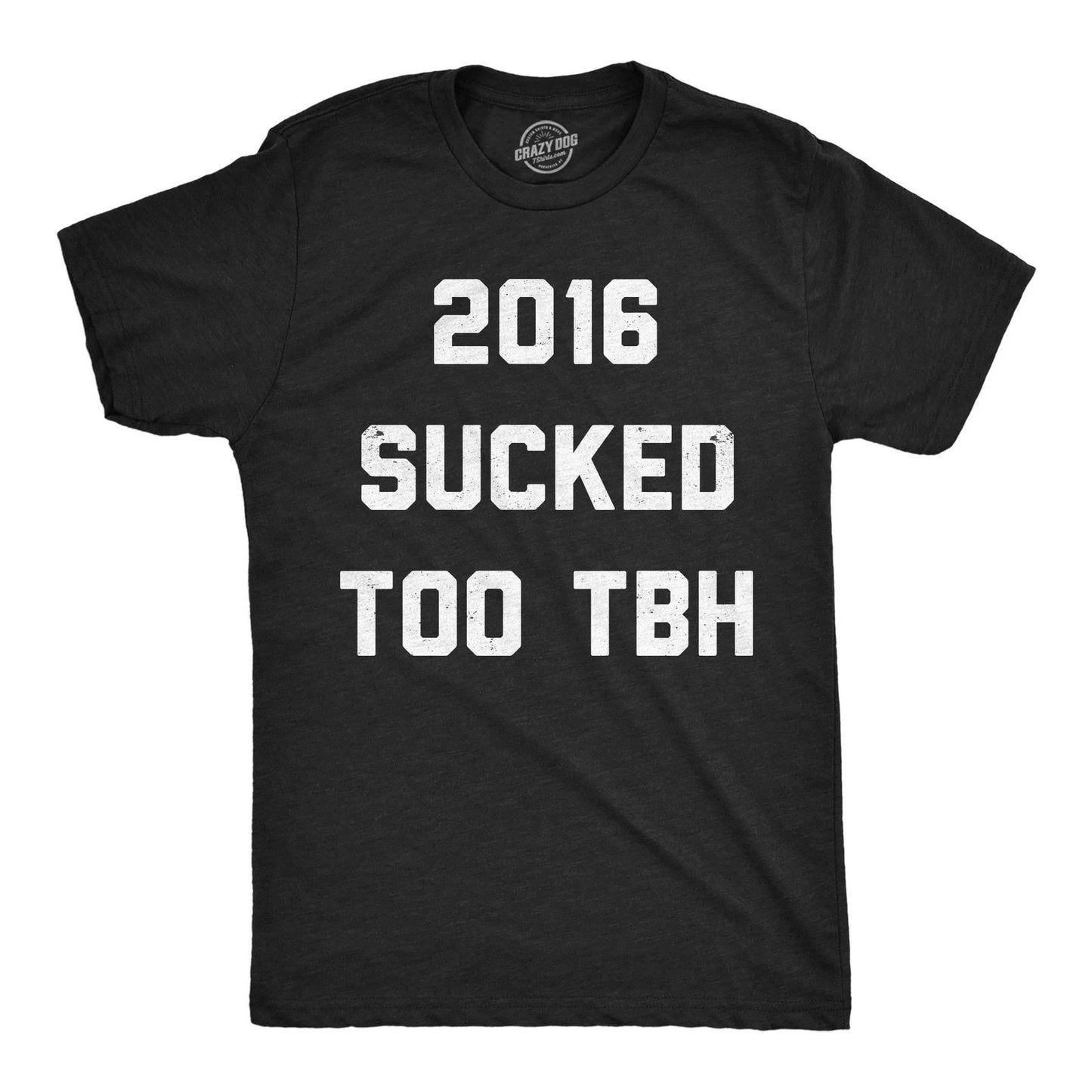 Mens Funny T Shirts 2016 Sucked Too TBH Sarcastic Tee For Men