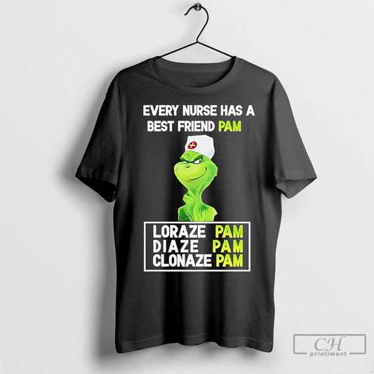 Premium Grinch Every Nurse Has A Best Friend Pam Christmas