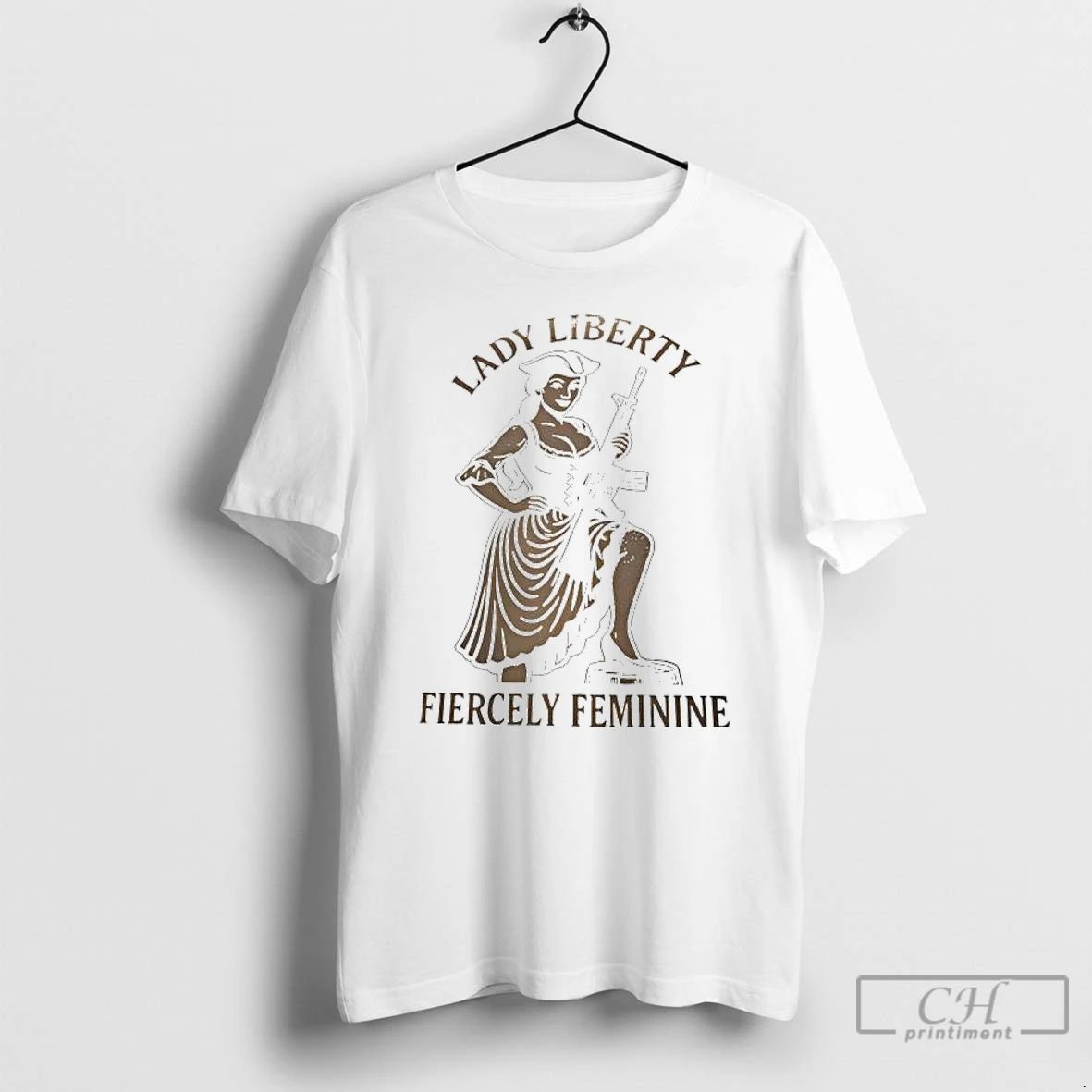 Classic Lady Liberty Fiercely Feminine T Shirts