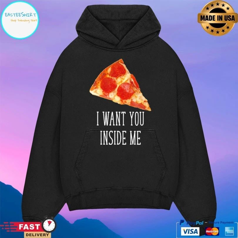 I Want You Inside Me Pizza T-shirt