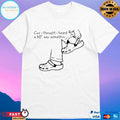 Cuz I Thought I Heard A Mf Say Something T-shirt