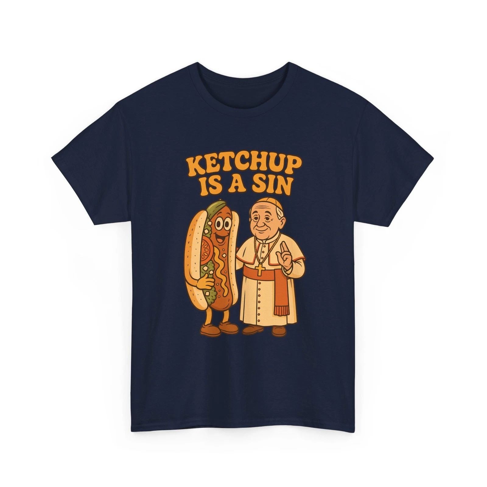 Funny Da Pope Chicago Style Hot Dog Unisex Tee, Ketchup Is A Sin, Humor Shirt,