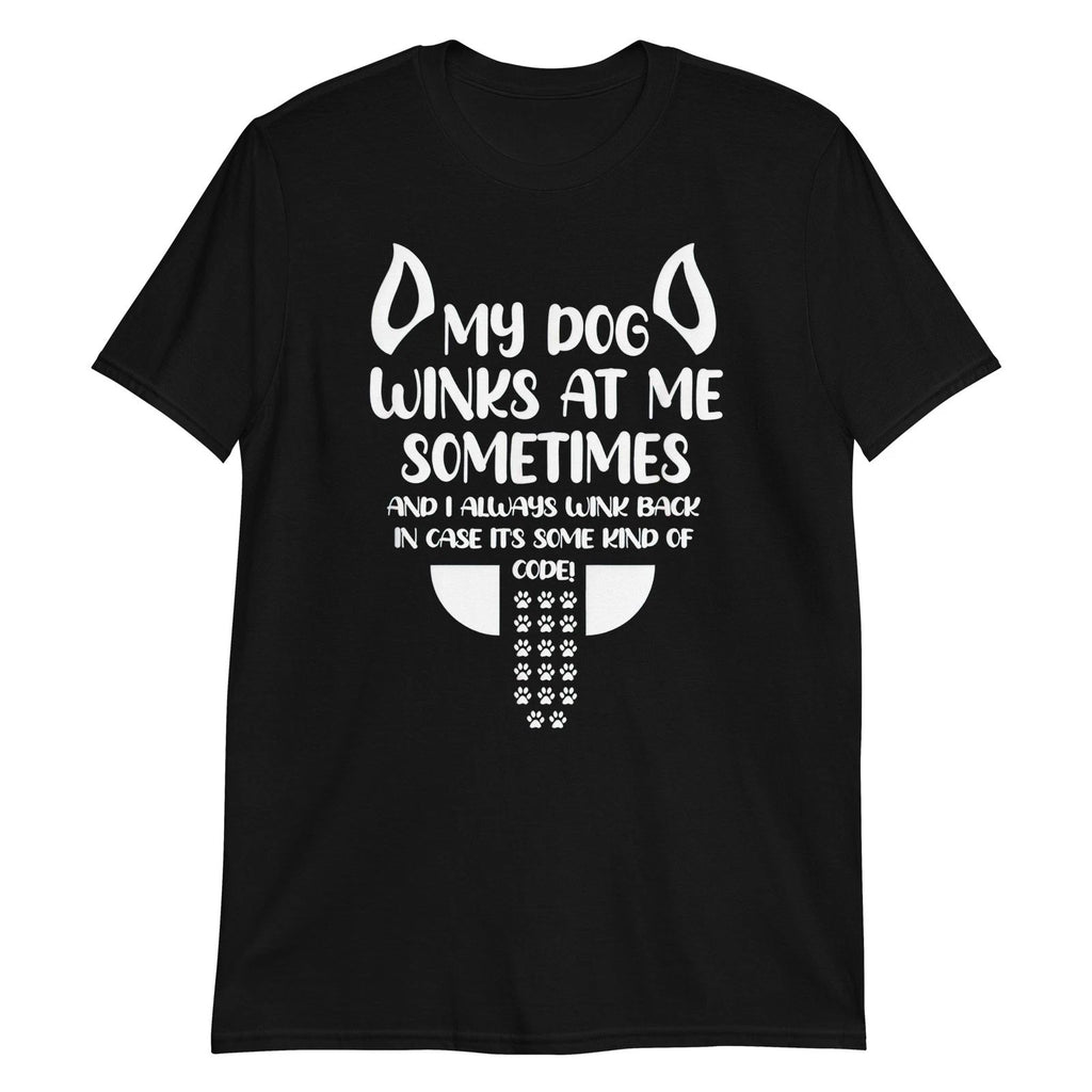 Dog Lover Shirt Gift Dog Owner Tee My Dog Winks T-Shirt
