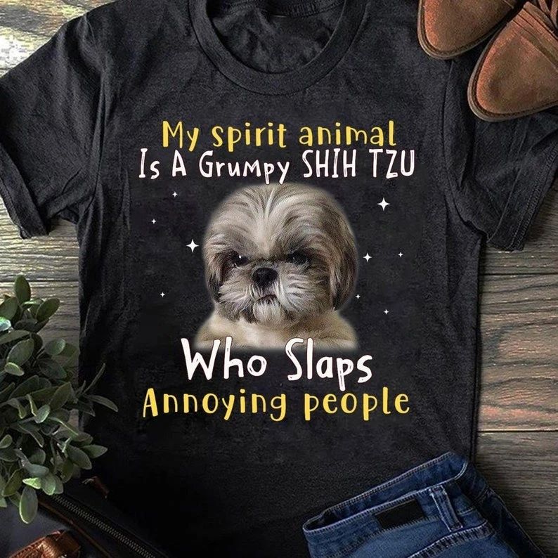 My Spirit Animal Is A Grumpy Shih Tzu Shih Tzu Lovers Shih Tzu T Shirt - Funn...