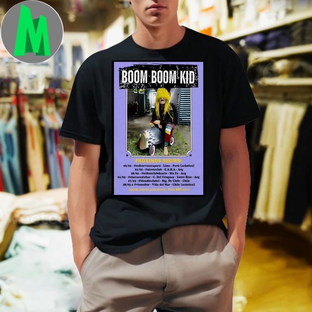 Original Boom Boom Kid Proximos Shows 2026 Poster Shirt