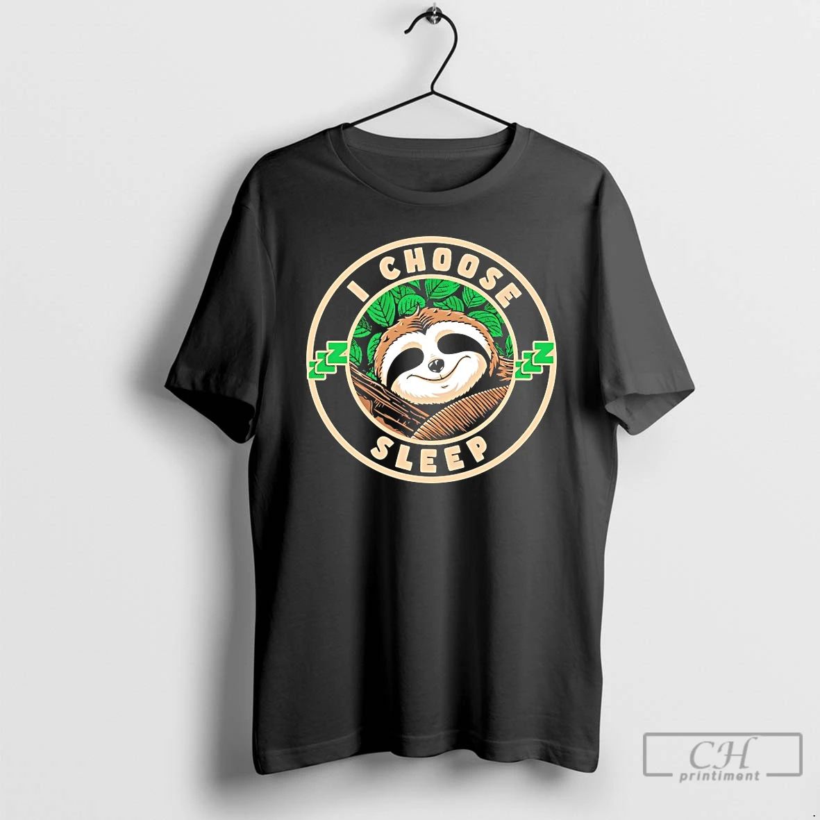 Classic Sloth I Choose Sleep
