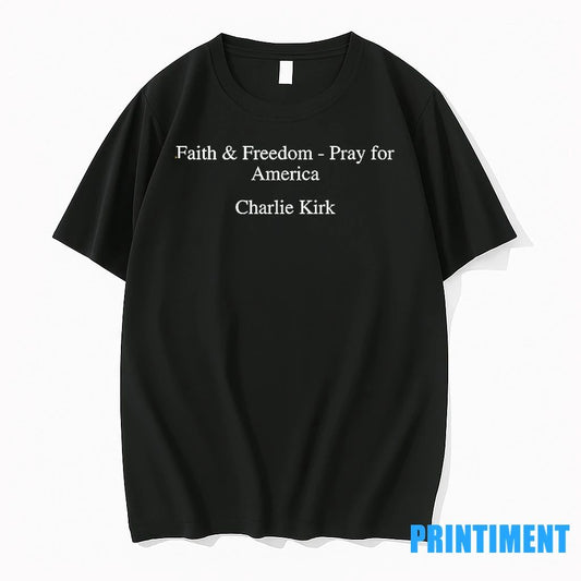 Faith And Freedom Pray For America Charlie Kirk Tshirts Sweater
