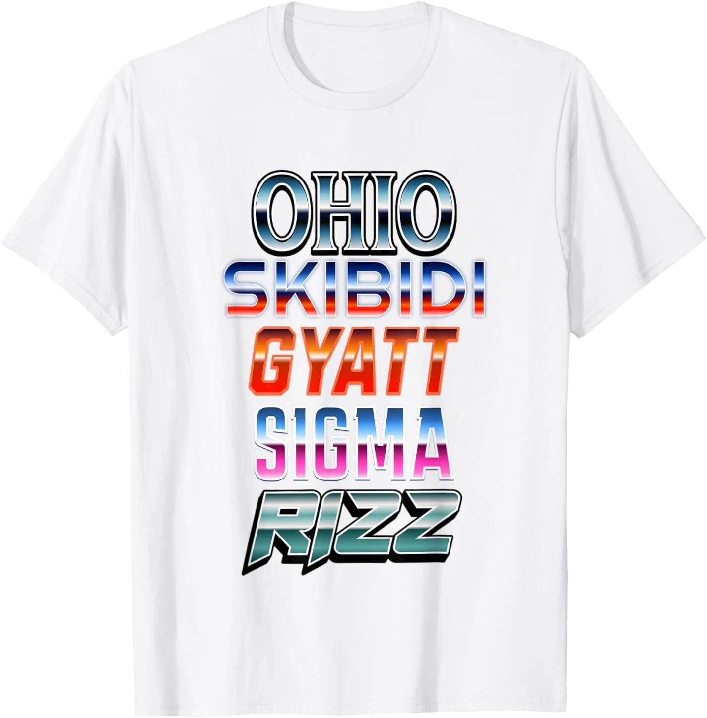 Ohio Skibidi Gyatt Sigma Rizz T-Shirt