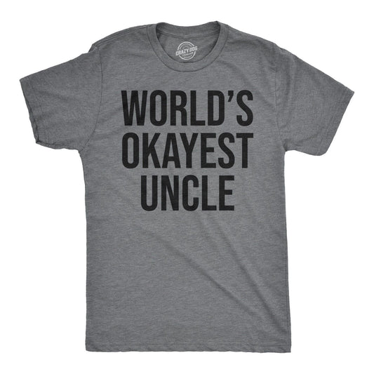 Worlds Okayest Uncle T Shirt Funny Saying Family Graphic Funcle Sarcastic Tee