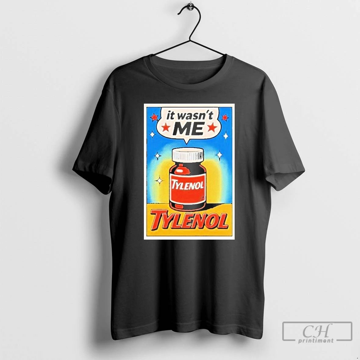 Premium Tylenol Its Wasnt Me T Shirts