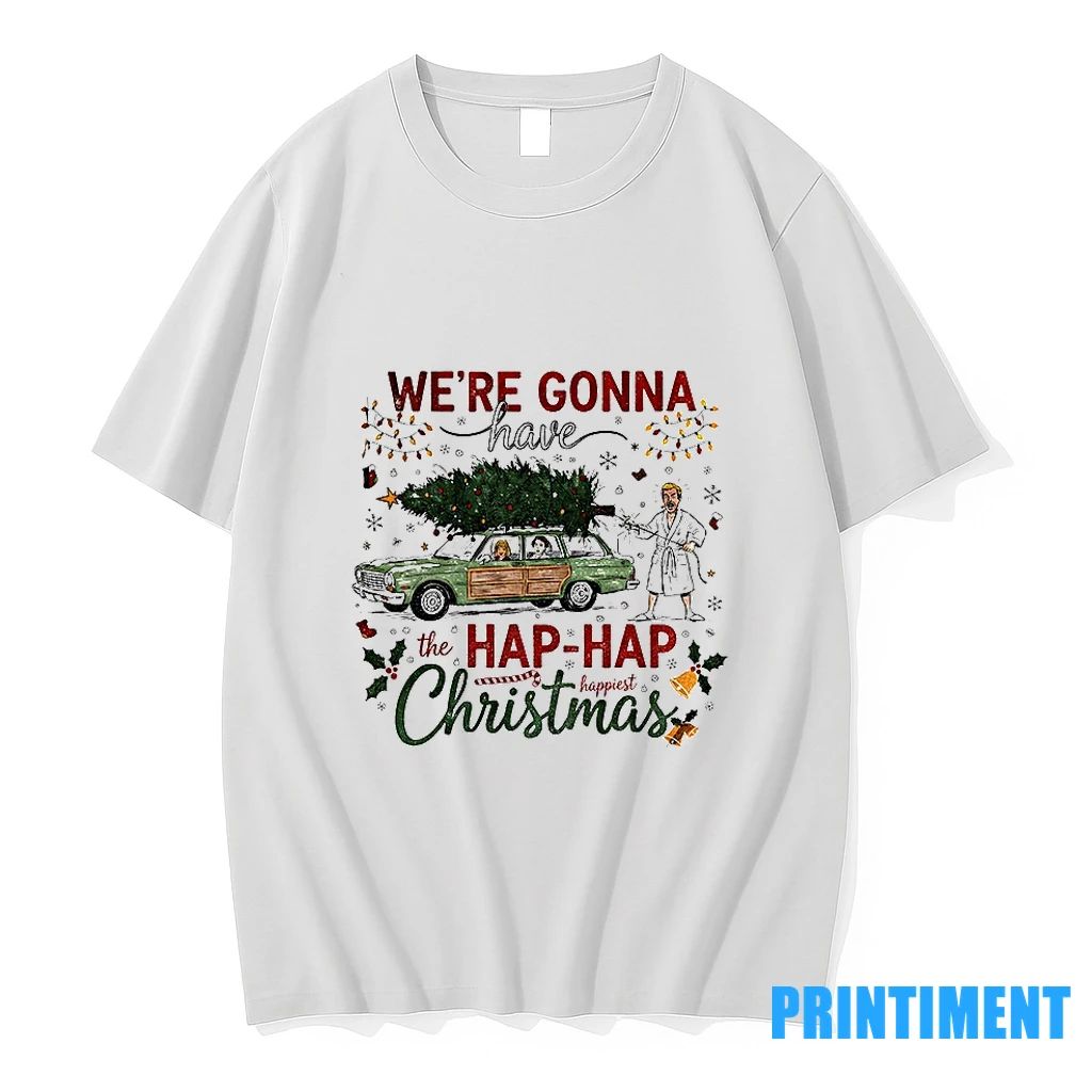 Were Gonna Have The Hap Hap Happiest Merry Christmas Tshirts Sweater