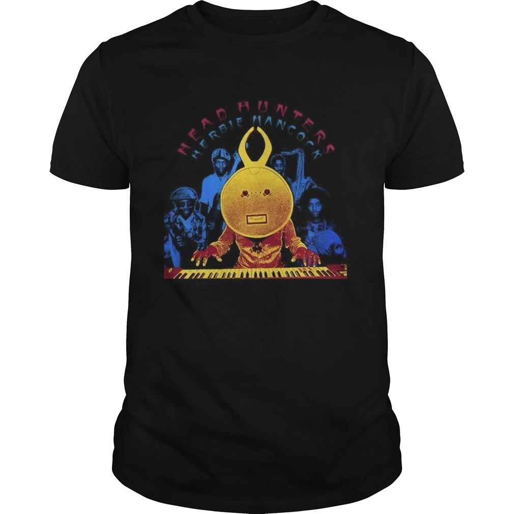 Herbie Hancock Headhunters Shirt Classic Black Funny Unisex S-5XL