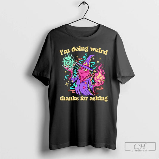 Classic Wizard Im Doing Weird Thanks For Asking T Shirts