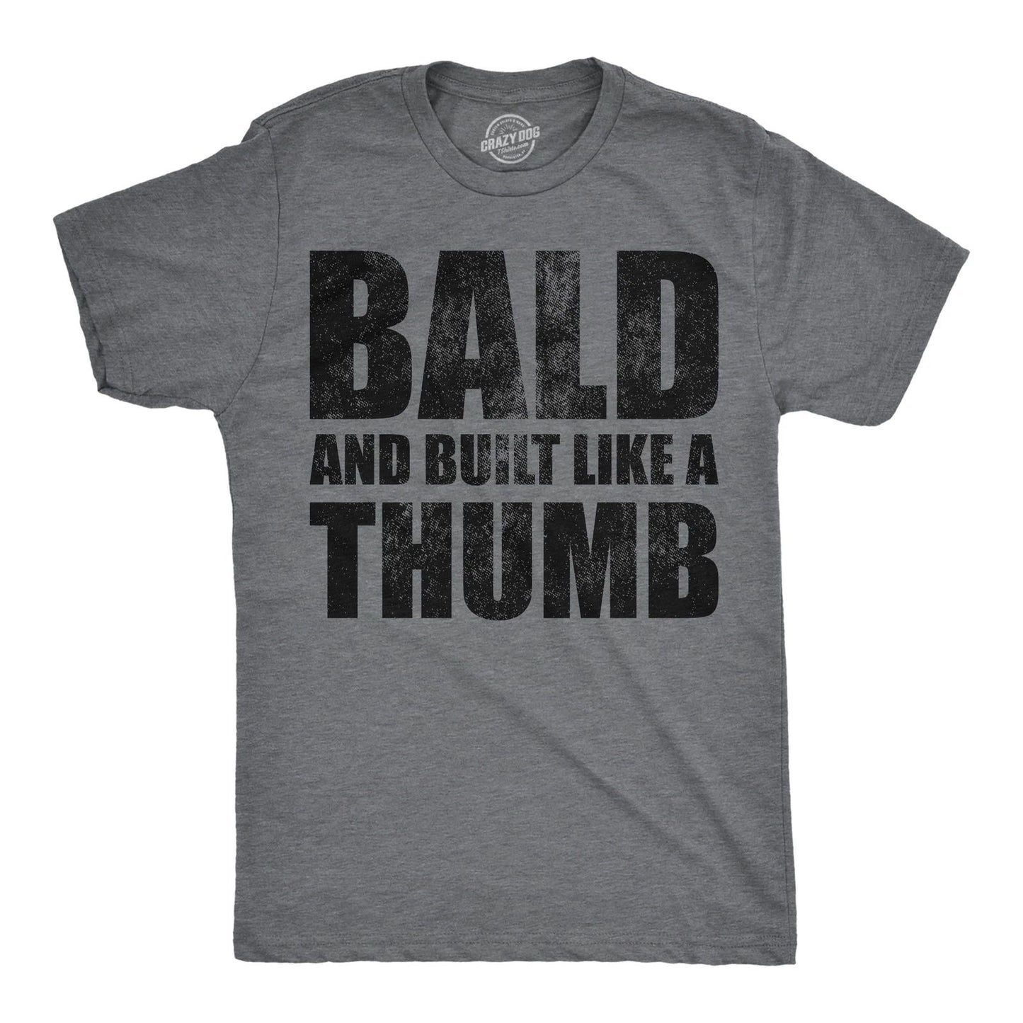 Mens Funny T Shirts Bald and Built Like A Thumb Sarcastic Hair Loss Graphic