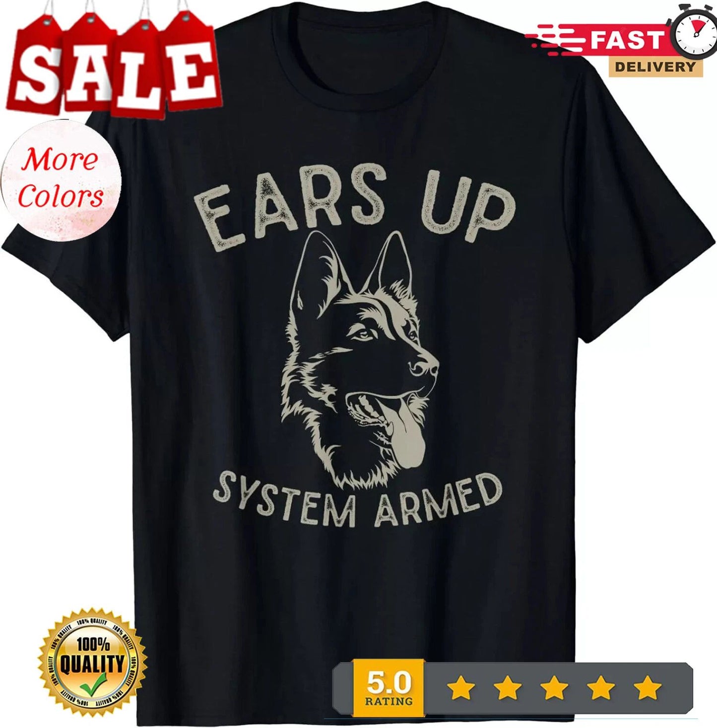 Ears Up System Armed Dog Lover Animal German T-Shirt