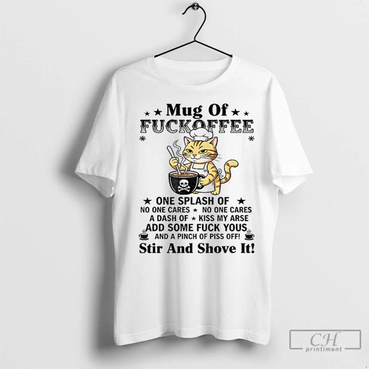 Classic Cat Of Fuckoffee One Splash Of No One Cares No One Cares A Dash