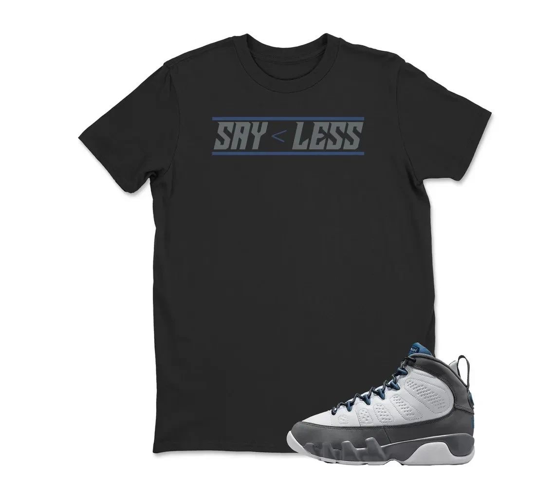 Say Less Jd 9 Flint Grey Matching Sneaker Tee Shirt White, Jd 9 Flint Gr