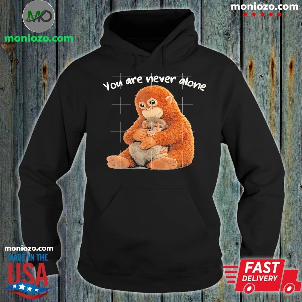Original You Are Never Alone Punch Monkey Animal Lover Shirt