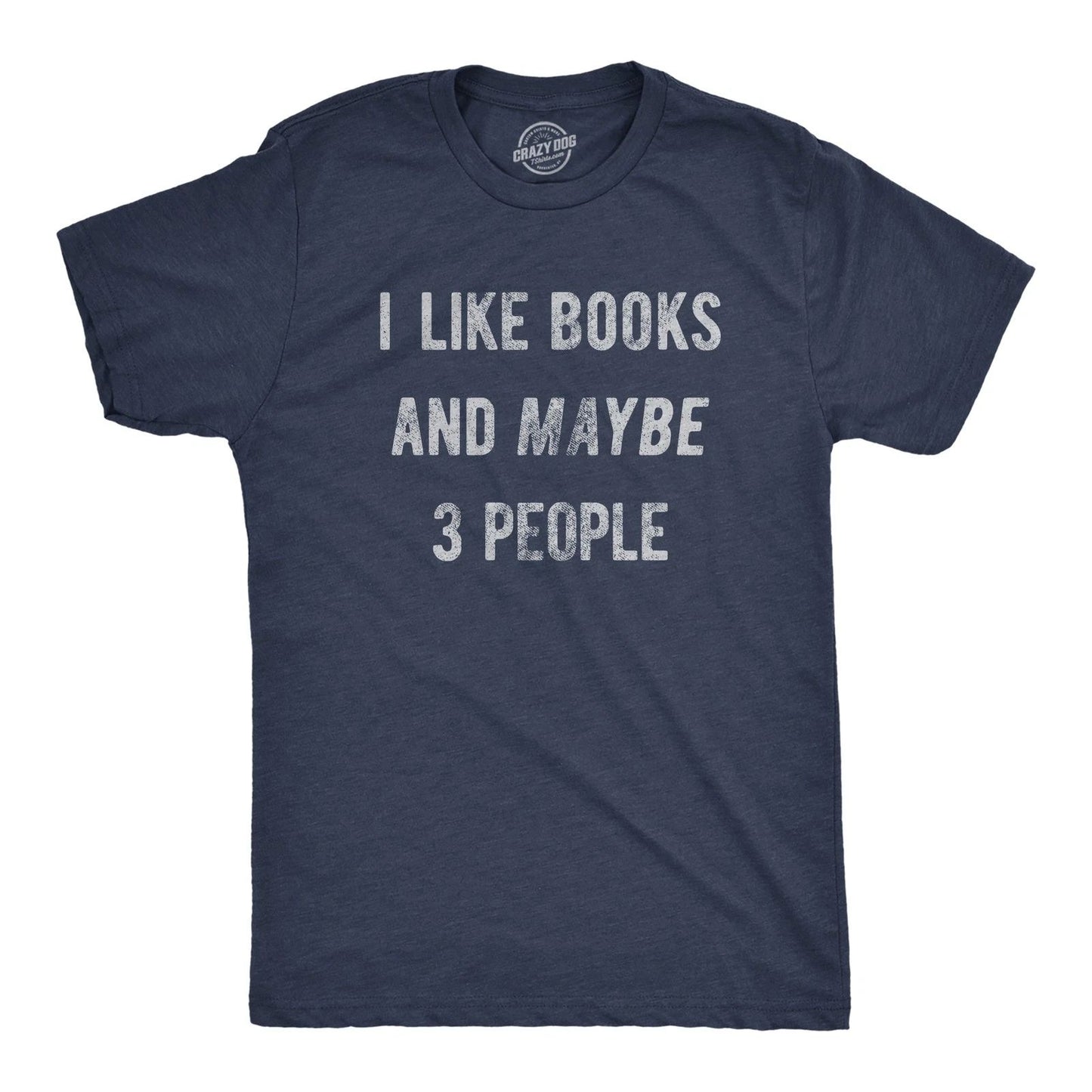 Mens I Like Books and Maybe 3 People T Shirt Funny Book Reading Lovers Tee for