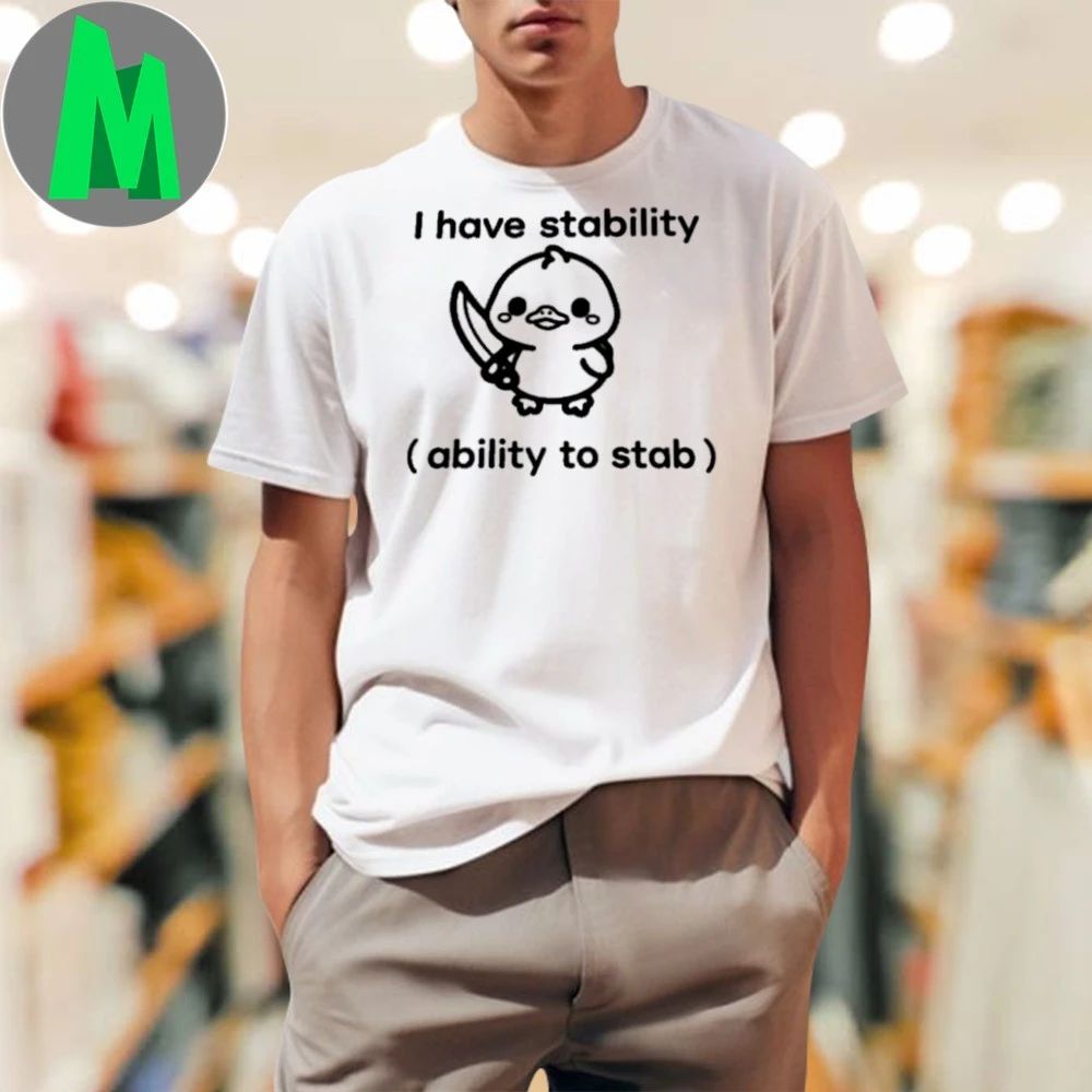 I Have Stability Ability Ti Stab Shirt