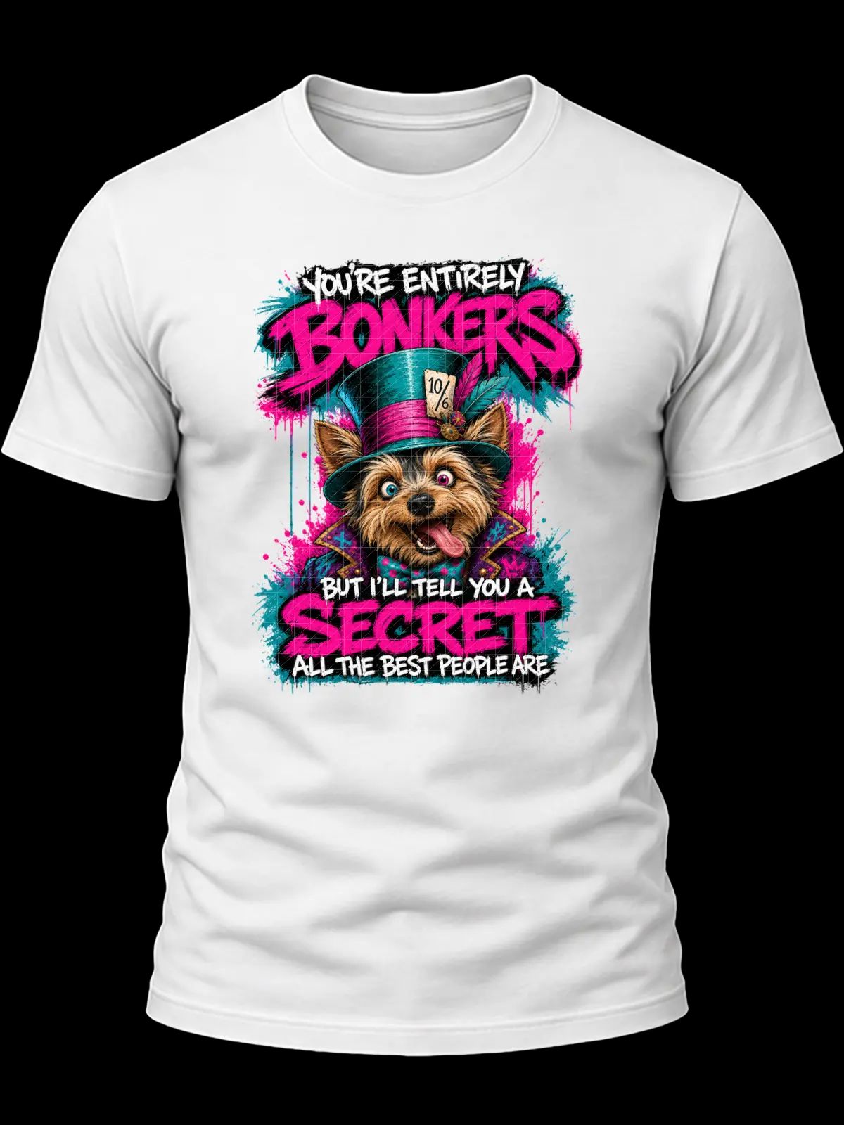 You’re Entirely Bonkers Yorkie Shirt
