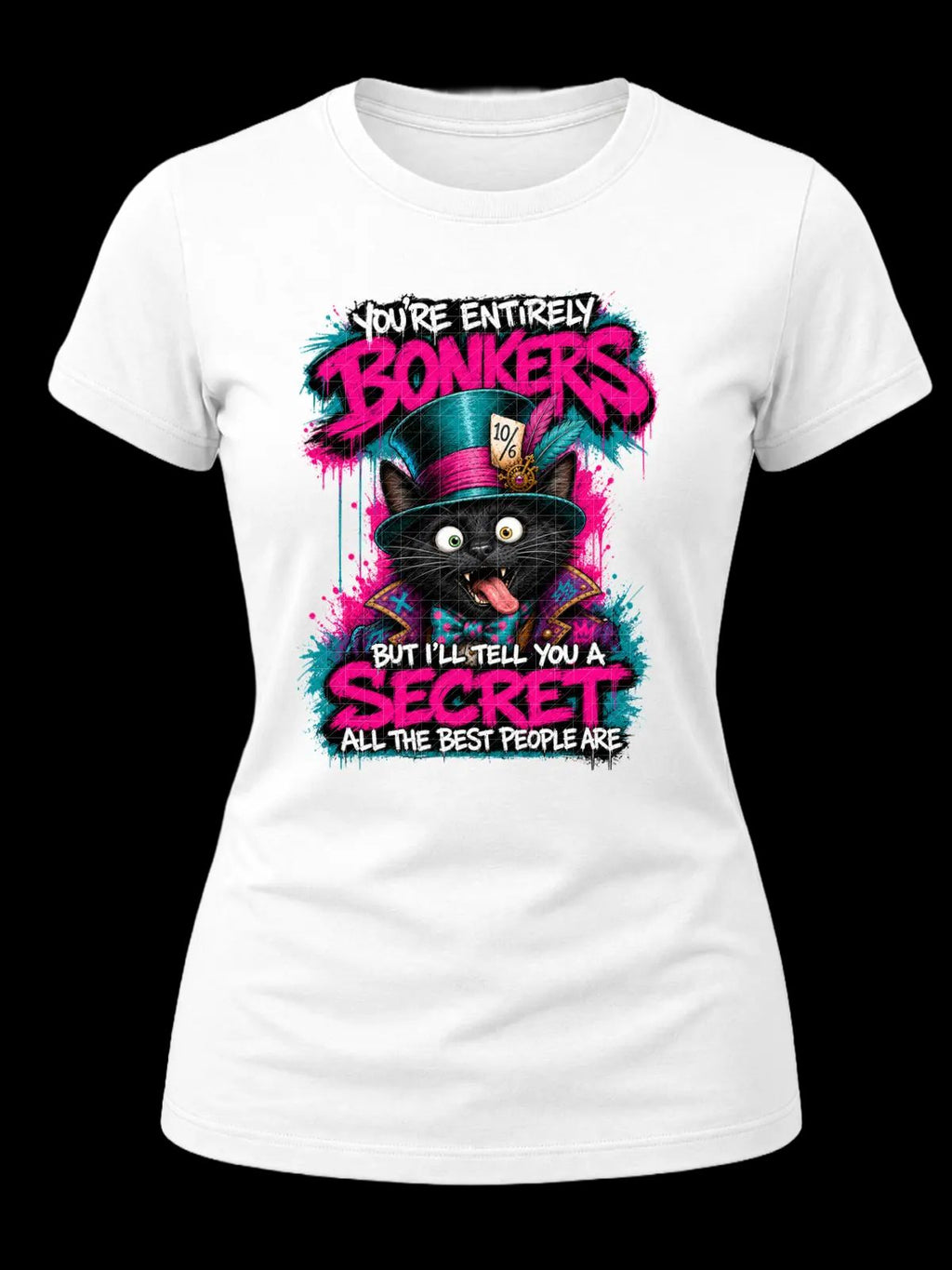 You’re Entirely Bonkers Black Cat Shirt