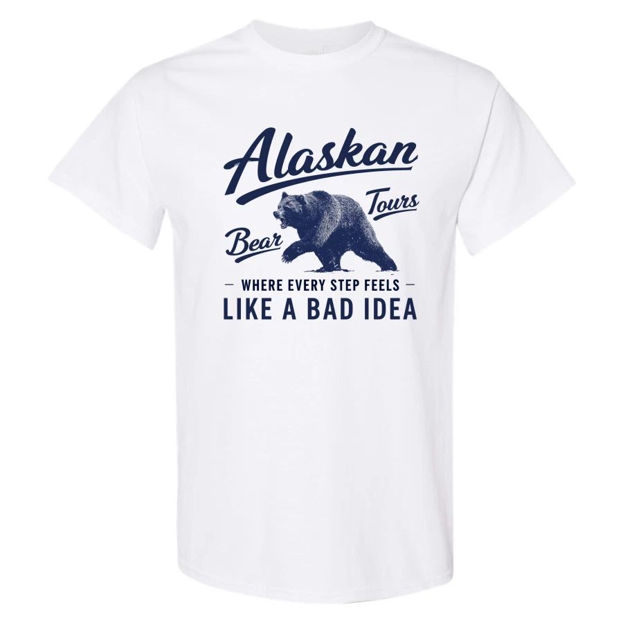Alaskan Tours Bear T Shirt Where Every Step Feels Like a Bad Idea Funny Vintage