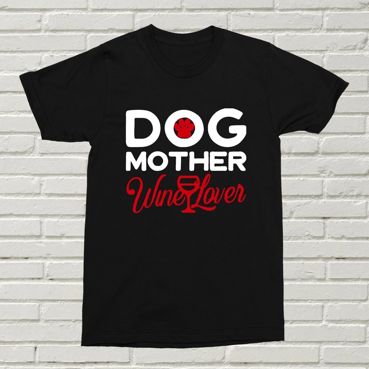 Dog Mother Wine Lover T-Shirt Pet Funny Cute Gift Present Alcohol Birthday XMAS