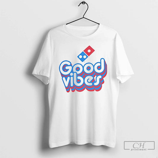 Classic Dominos Pizza Good Vibes T Shirts