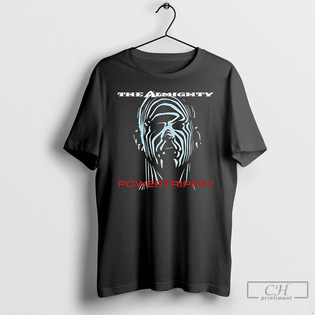 Classic The Almighty Powertrippin T Shirts