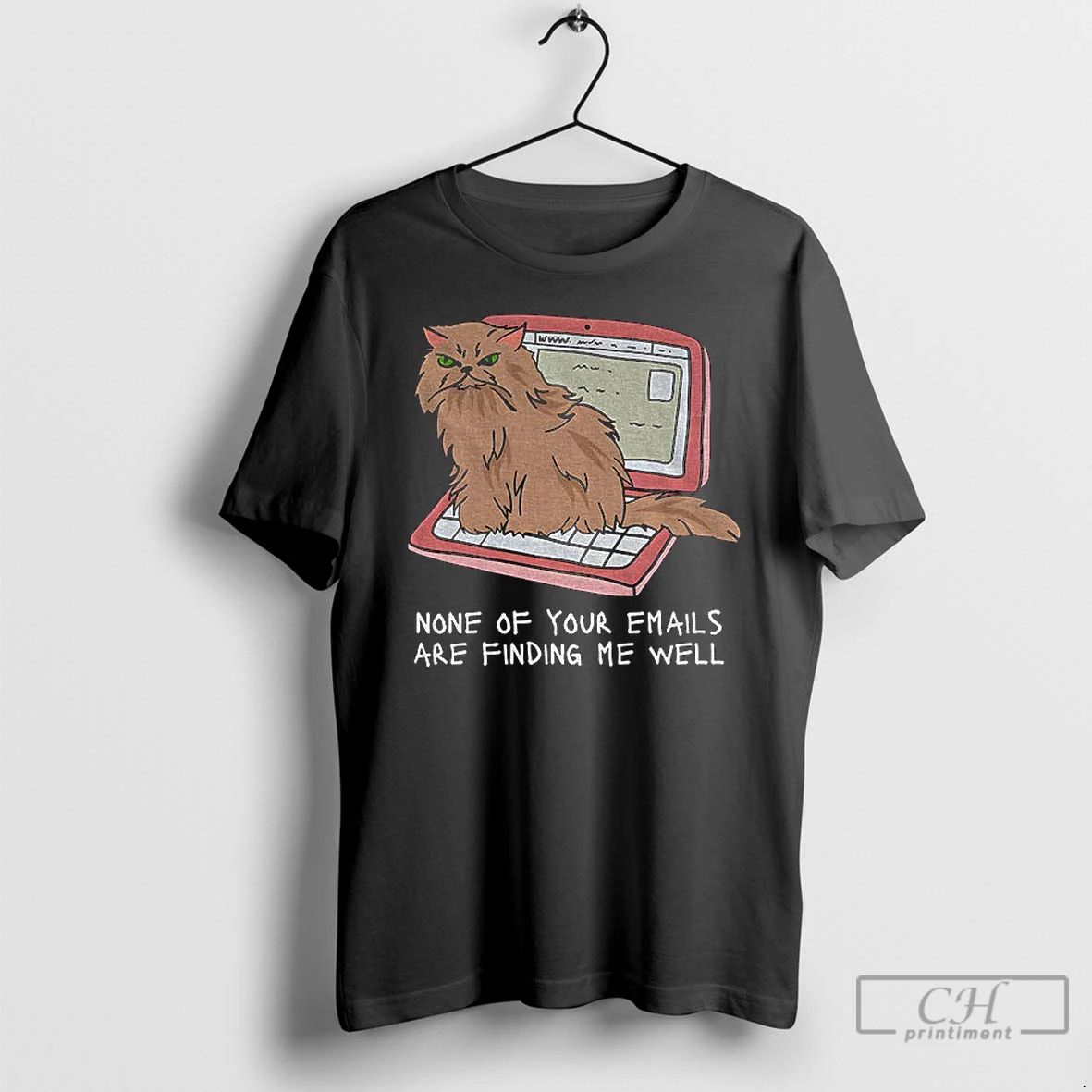 Classic Cat None Of Your Emails Are Finding Me Well T Shirts