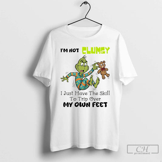 Classic Grinch Bear Im Not Clumsy I Just Have The Skill To Trip Over My