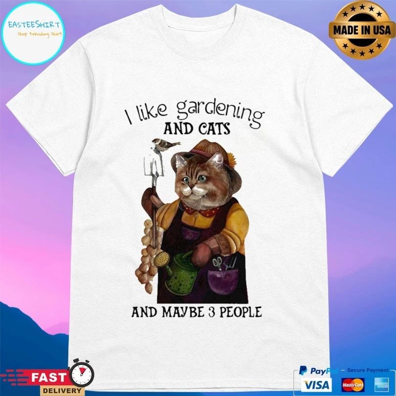 I Like Gardening And Cats And Maybe 3 People Bird T-shirt