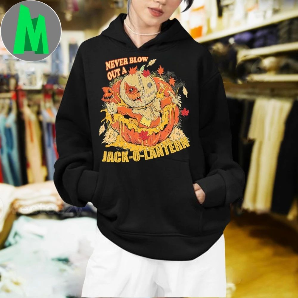 Never Blow Out A Jack-O-Lantern Shirt
